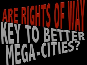 Rights-of-way-mega-cities